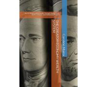 THE CREATOR ECONOMY WEALTH SYSTEM: How to Build Lasting Wealth Through Digital Assets, Books, Courses, and Intellectual Property: 2 (Income & Business Creation)