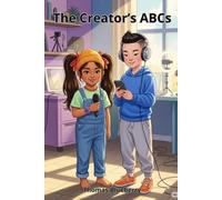 The Creator’s ABCs (Creative ABC Adventures)