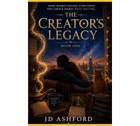 The Creator’s Legacy: Book One