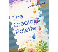The Creator’s Palette: A Journey Through God’s Colorful World