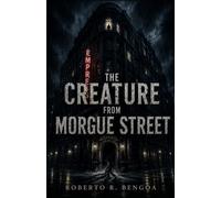 The Creature from Morgue Street