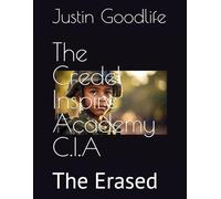 The Credel Inspire Academy C.I.A: The Erased (The Credel Inspire Academy (world of CIA))
