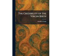 The Credibility of the Virgin Birth