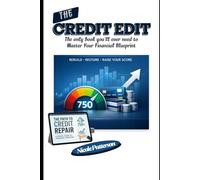 The Credit Edit: Master Your Financial Blueprint