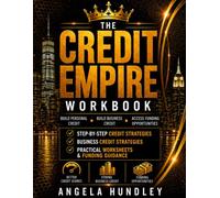 The Credit Empire Workbook: Fix Bad Credit, Build Business Credit & Secure Funding