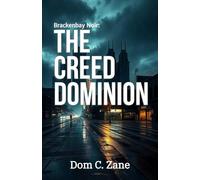 The Creed Dominion (Brackenbay Noir)
