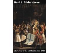 The Creed Of The Old South 1865-1915 (ebook)