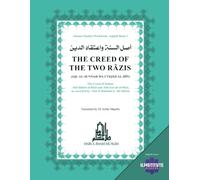 The Creed of the Two Rāzis: AṢL AL-SUNNAH WA IʿTIQĀD AL-DĪN