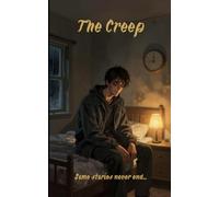 The Creep Part 1: Some Stories Never End