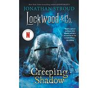 Lockwood & Co.: The Creeping Shadow: 4 (Lockwood and Company, 4)