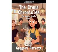 The Crema Chronicles: 1 (The Latte Oracle)