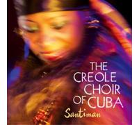 The Creole Choir of Cuba – Santiman – CD – Realworld
