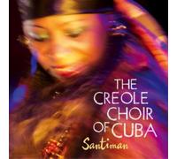 The Creole Choir of Cuba – Santiman – CD – Realworld