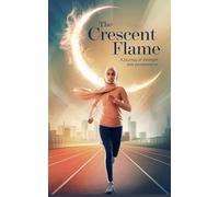 The Crescent Flame: 8 (Young Adult Fiction: Religious - Muslim)