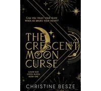 The Crescent Moon Curse: Lunar Bay Fated Mates Series Book 1