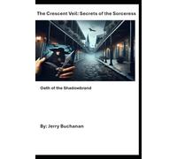 The Crescent Veil: Secrets of the Sorceress: Oath of the Shadowbrand