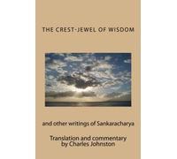 The Crest-Jewel of Wisdom: and other writings of Sankaracharya