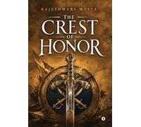 The Crest of Honor: A Story Inspired by the Legendary Brothers Alha and Udal