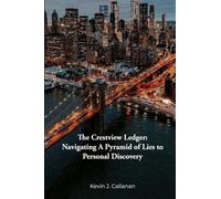 The Crestview Ledger: Navigating A Pyramid of Lies to Personal Discovery