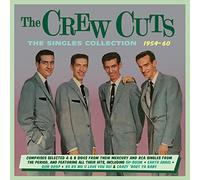 The Crew Cuts - The Singles Collection 1954-60