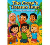 The Crew’s Treasure Hunt: A Coloring Book for Ages 4-8