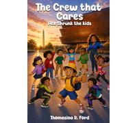 The Crew that Cares: Ace Shrunk the Kids
