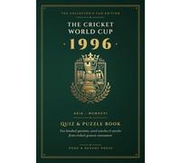 The Cricket World Cup : India, Pakistan & Sri Lanka 1996 - Quiz & Puzzle Book: The Collector's Fan Edition - 200 Questions, Word Searches, Trivias, ... Cricket World Cup Quizz and Puzzle Books)
