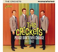 The Crickets - Please Don't Ever Change 1961-