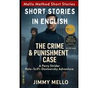 The Crime and Punishment Case (B1/B2): Short Stories in English (New Mello Method)