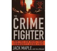 The Crime Fighter: Putting the Bad Guys Out of Business