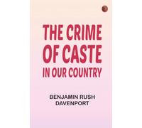 The Crime of Caste in Our Country