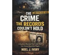 The Crime the Records Couldn’t Hold: A Southern Maryland True Crime Story Lost Around Henrietta Ragan