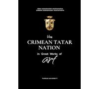 The Crimean Tatar Nation: In Great Works of Art