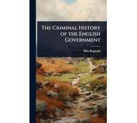 The Criminal History of the English Government