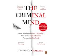 La mente criminal – Encuentros con asesinos en serie y crimen real del psiquiatra forense británico