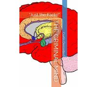THE CRIMINAL MIND: “Just the Facts!”