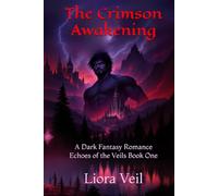 The Crimson Awakening: A Dark Fantasy Romance