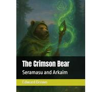 The Crimson Bear: Seramasu and Arkaim