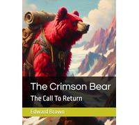 The Crimson Bear: The Call To Return