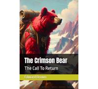 The Crimson Bear: The Call To Return