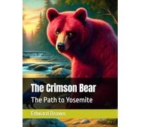 The Crimson Bear: The Path to Yosemite
