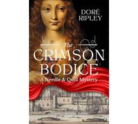 The Crimson Bodice: An Elizabethan Tale of Espionage and Drama (Needle and Quill)