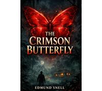 THE CRIMSON BUTTERFLY: A Tropical Thriller of Hidden Cults, Psychological Control, and Deadly Intrigue