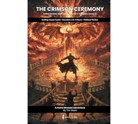 The Crimson Ceremony: A D&D 5e One-Shot Adventure for 2-3 Players - Political Thriller with Demon Summoning, Investigation & Moral Choices: 6 (The Ready Adventure Series)