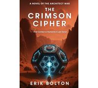 The Crimson Cipher: First Contact is Humanity's Last Stand (The Ronin Cross Saga)