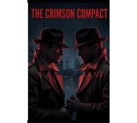The Crimson Compact: A Novel of Espionage and Love