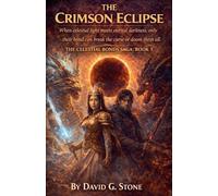 The Crimson Eclipse: 5 (The Celestial Bonds Saga)