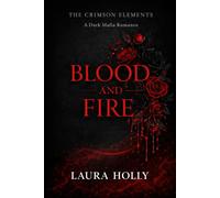 The Crimson Elements: Blood and Fire: A Dark Mafia Romance