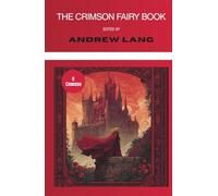 The Crimson Fairy Book (Annotated): Collected Tales for Children (Illustrated)