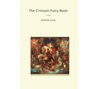 The Crimson Fairy Book (Classic Books)